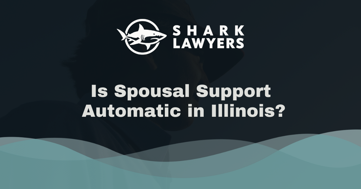Is Spousal Support Automatic in Illinois?