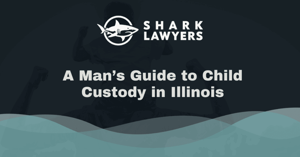Man’s Guide to Child Custody - Shark Lawyers For Men