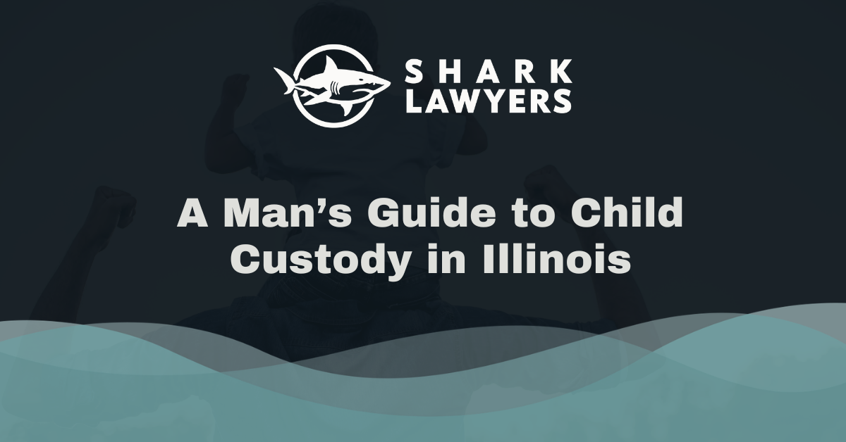 Man’s Guide to Child Custody - Shark Lawyers For Men